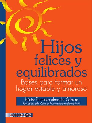 cover image of Hijos felices y equilibrados